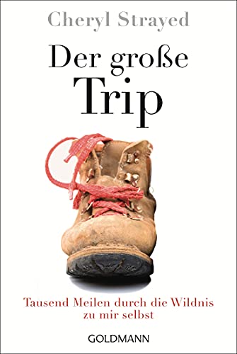 Cover von Der große Trip – Cheryl Strayed