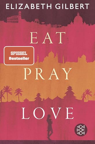 Cover von Eat, Pray, Love – Elizabeth Gilbert
