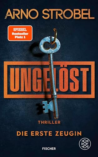 Cover von Ungelöst: Die erste Zeugin – Arno Strobel